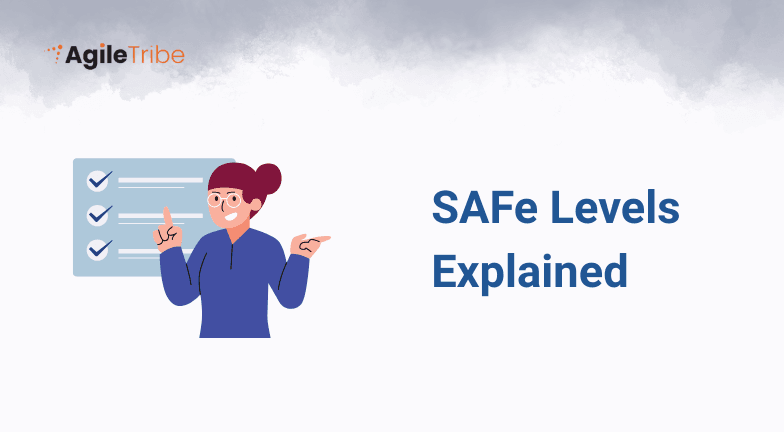 4 SAFe Configurations: Essential to Full SAFe